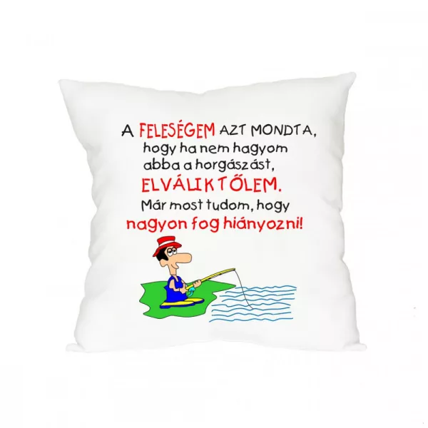 Poduszka Moja żona powiedziała, że jeśli...